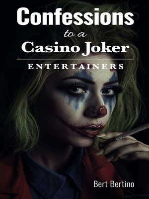 cover image of Confessions to a Casino Joker--Entertainers